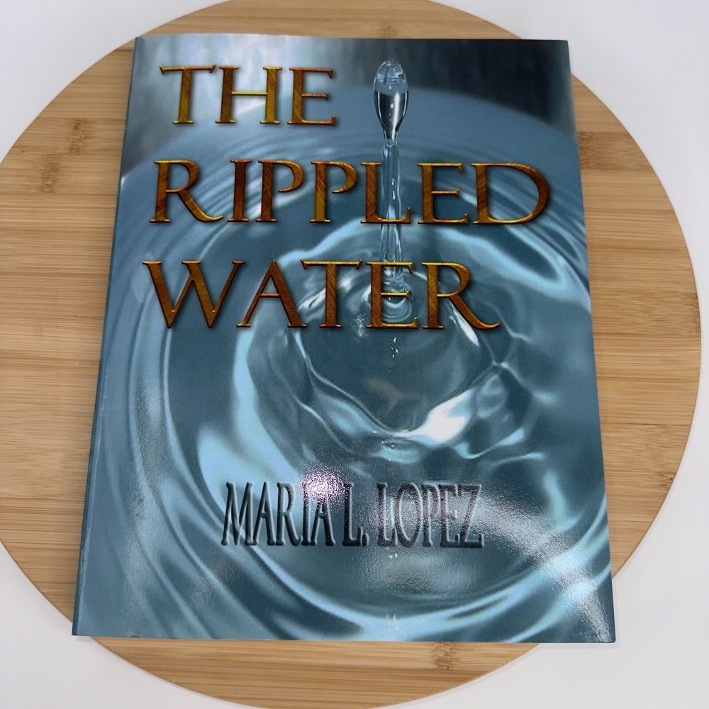 The Rippled Water by Maria L.‎ Lopez - Christian Fiction Novel, First Edition